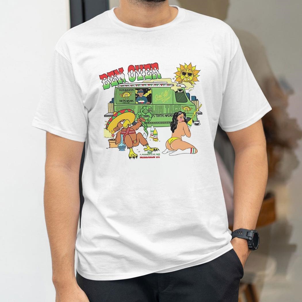 Ben Over Mexican Shirt Ben Over Mexican Shirt
