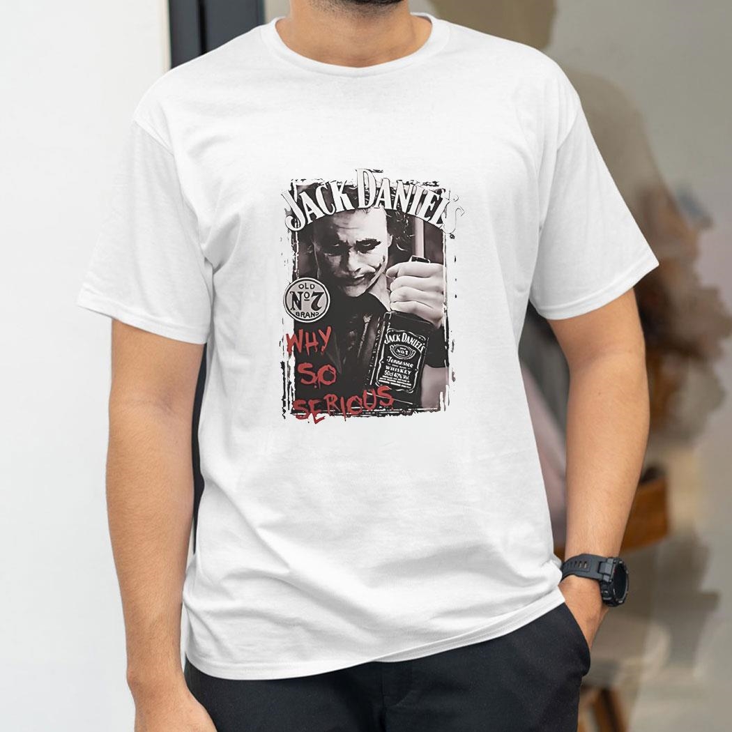 Jack Daniels Joker Why So Serious Shirt Hoodie