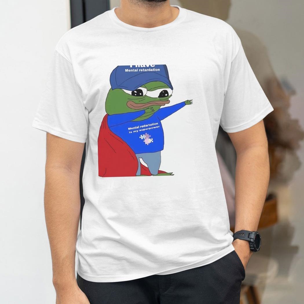 Kermit Frog Mental Redartation Is My Superpower Shirt