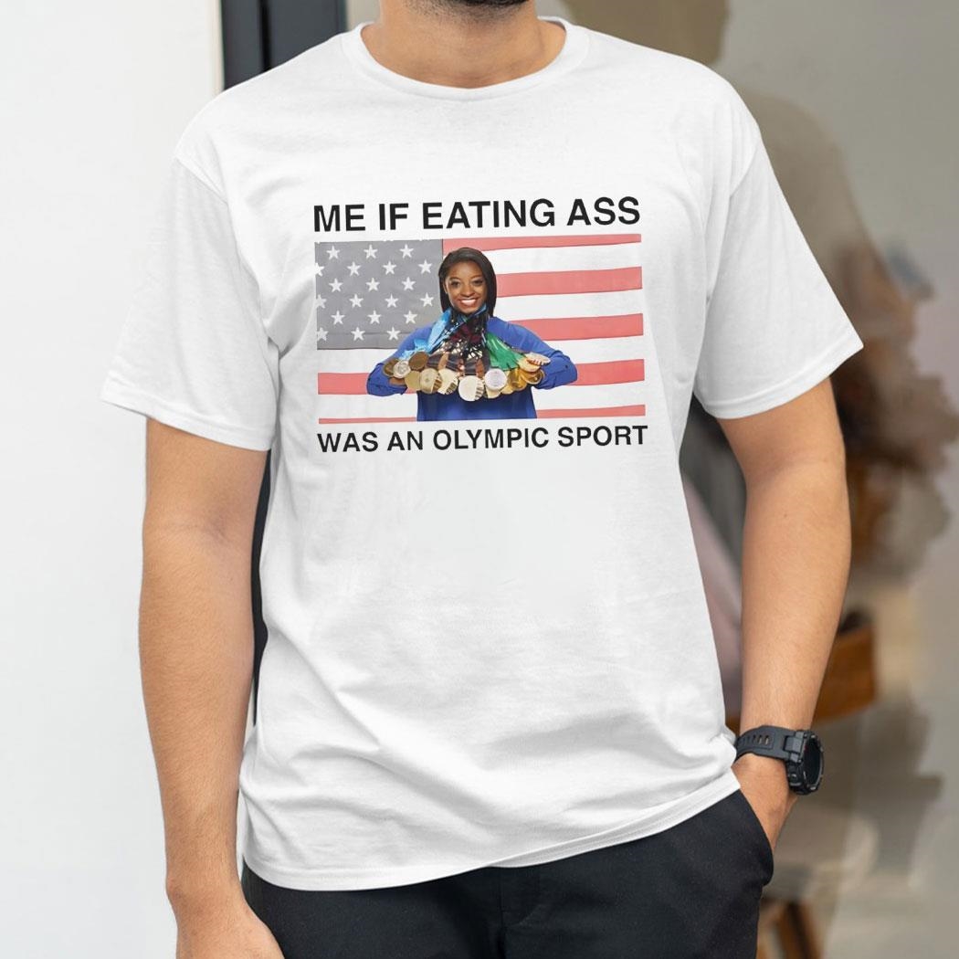 Me If Eating Ass Was An Olympic Sport Simone Medal American Flag Shirt Me If Eating Ass Was An Olympic Sport Simone Medal American Flag Shirt