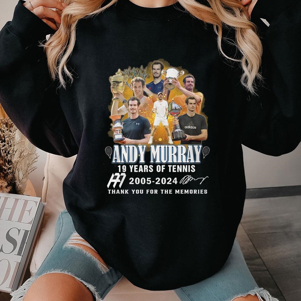 Andy Murray 19 Years Of 2005 2024 Thank You For The Memories Shirt