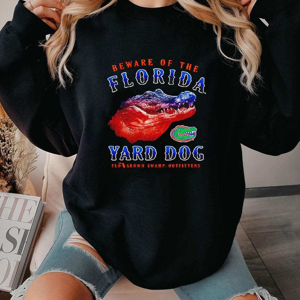 Beware Of The Florida Gators Florida Yard Dog Shirt Beware Of The Florida Gators Florida Yard Dog Shirt