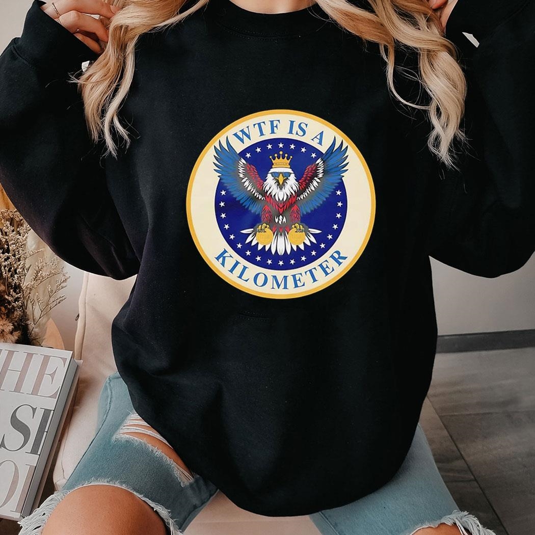 Eagle With Gold Medal Wtf Is A Kilometer Shirt