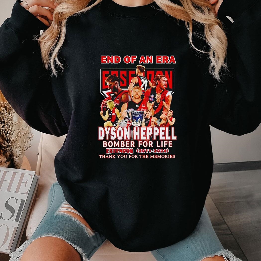 End Of An Era Dyson Heppell Bomber For Life Essendon 2011 2024 Thank You For The Memories Shirt