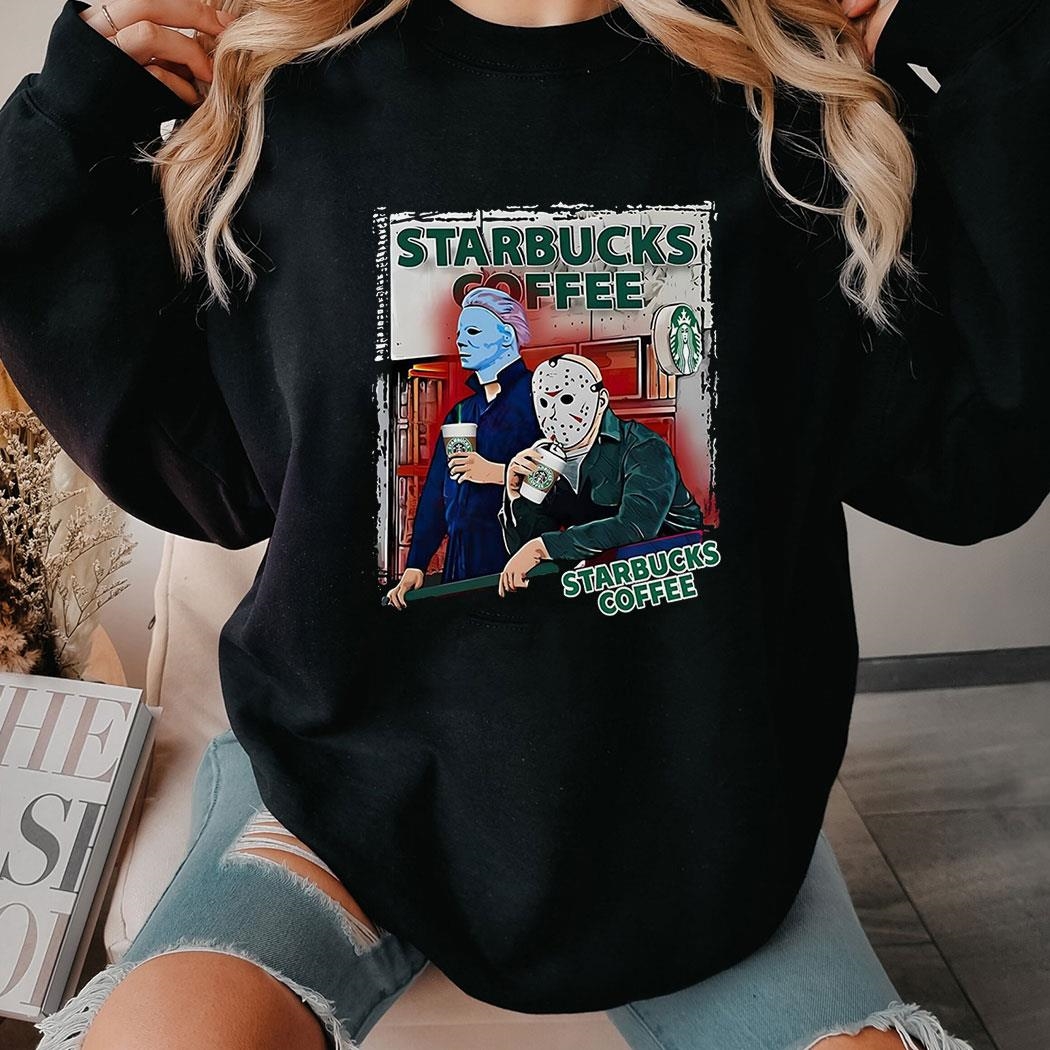 Michael Myers And Jason Voorhees Drink Starbucks Coffee Shirt