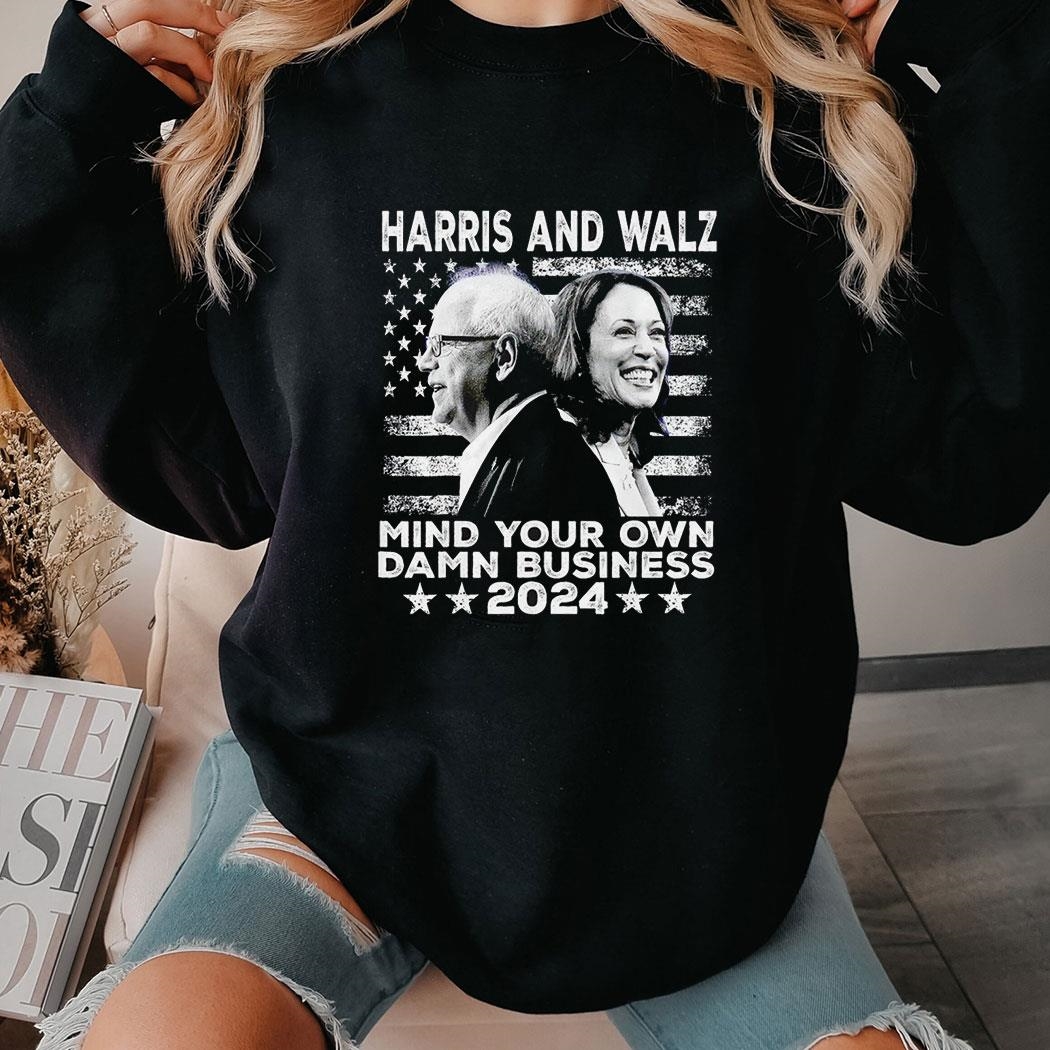 Mind Your Own Damn Business 2024 Usa Flag Walz Harris Shirt