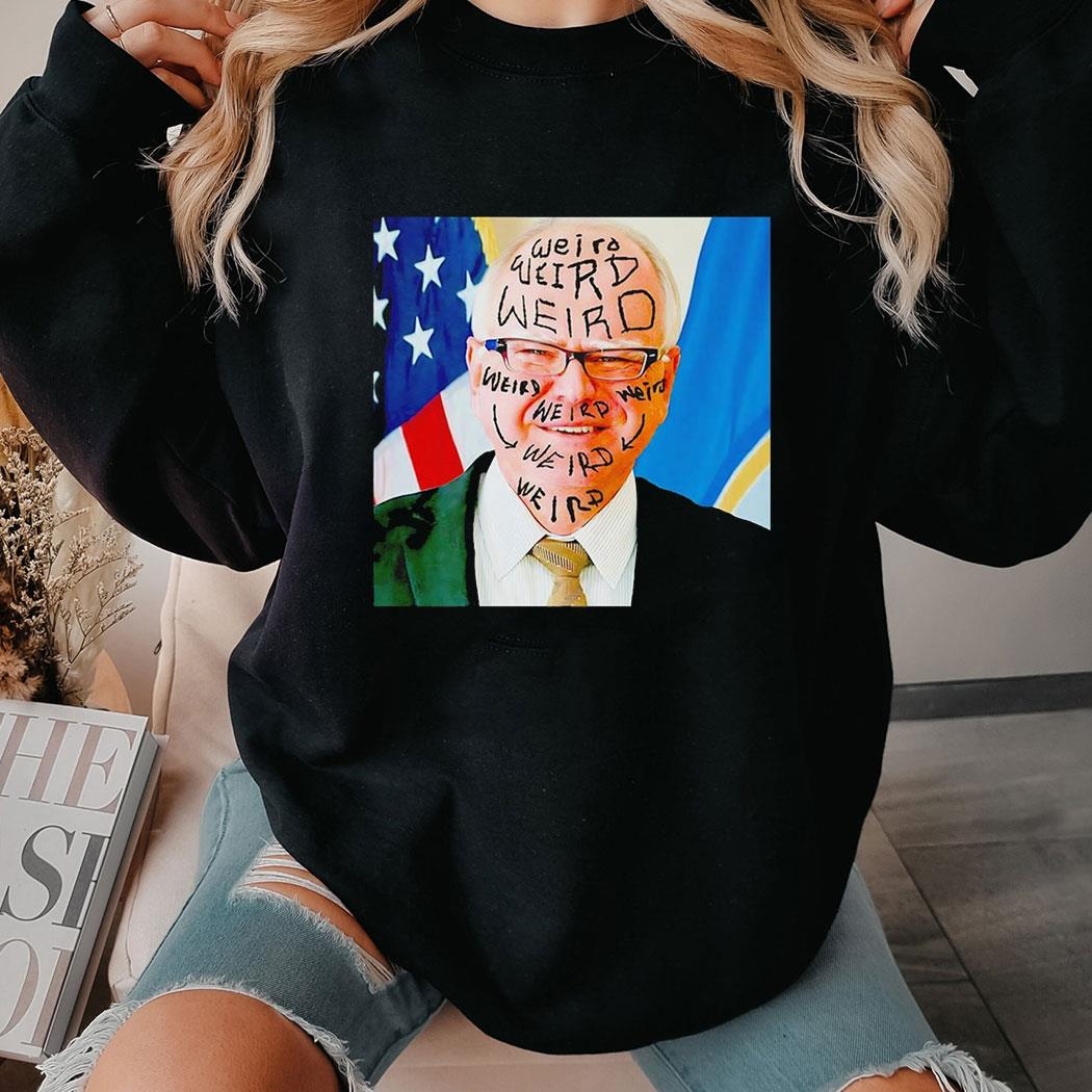 Tim Walz Weird 2024 Shirt Tim Walz Weird 2024 Shirt
