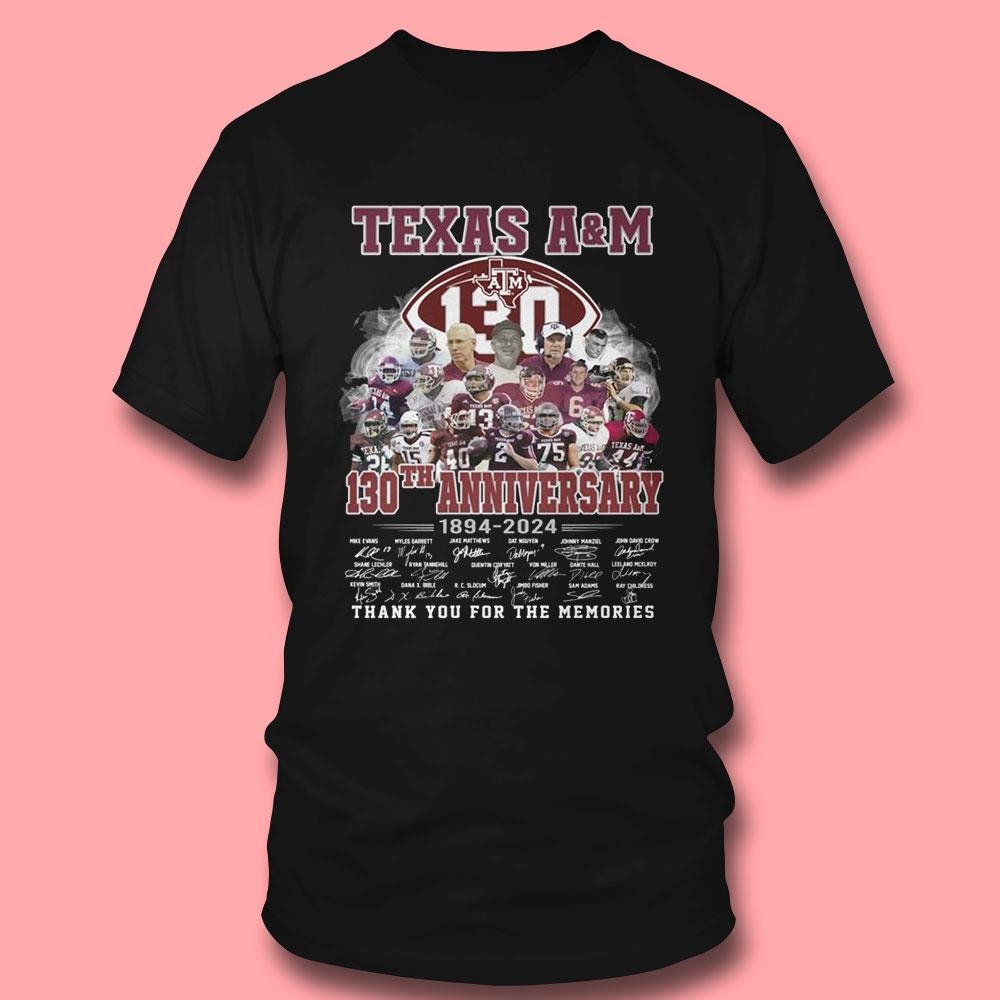 Texas A M Aggies 130th Anniversary Thank You For The Memories Since 1894 Shirt Texas A M Aggies 130th Anniversary Thank You For The Memories Since 1894 Shirt