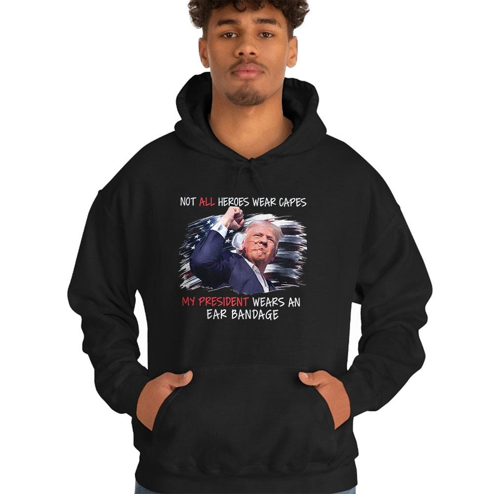 Trump Our President Wears An Ear Bandage Usa Shirt Trump Our President Wears An Ear Bandage Usa Shirt