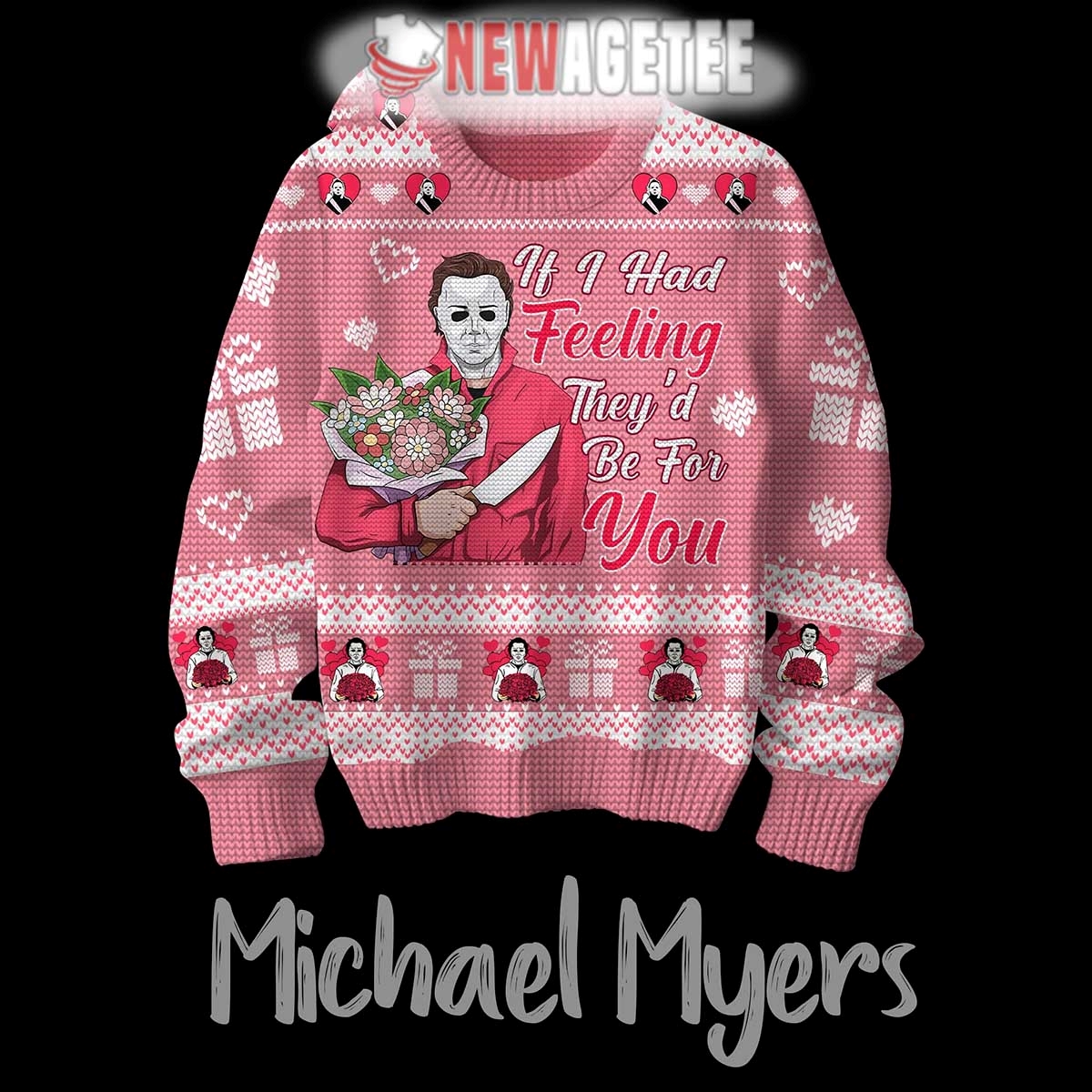 Michael Myers Had Feeling For You Valentine Ugly Christmas Sweater