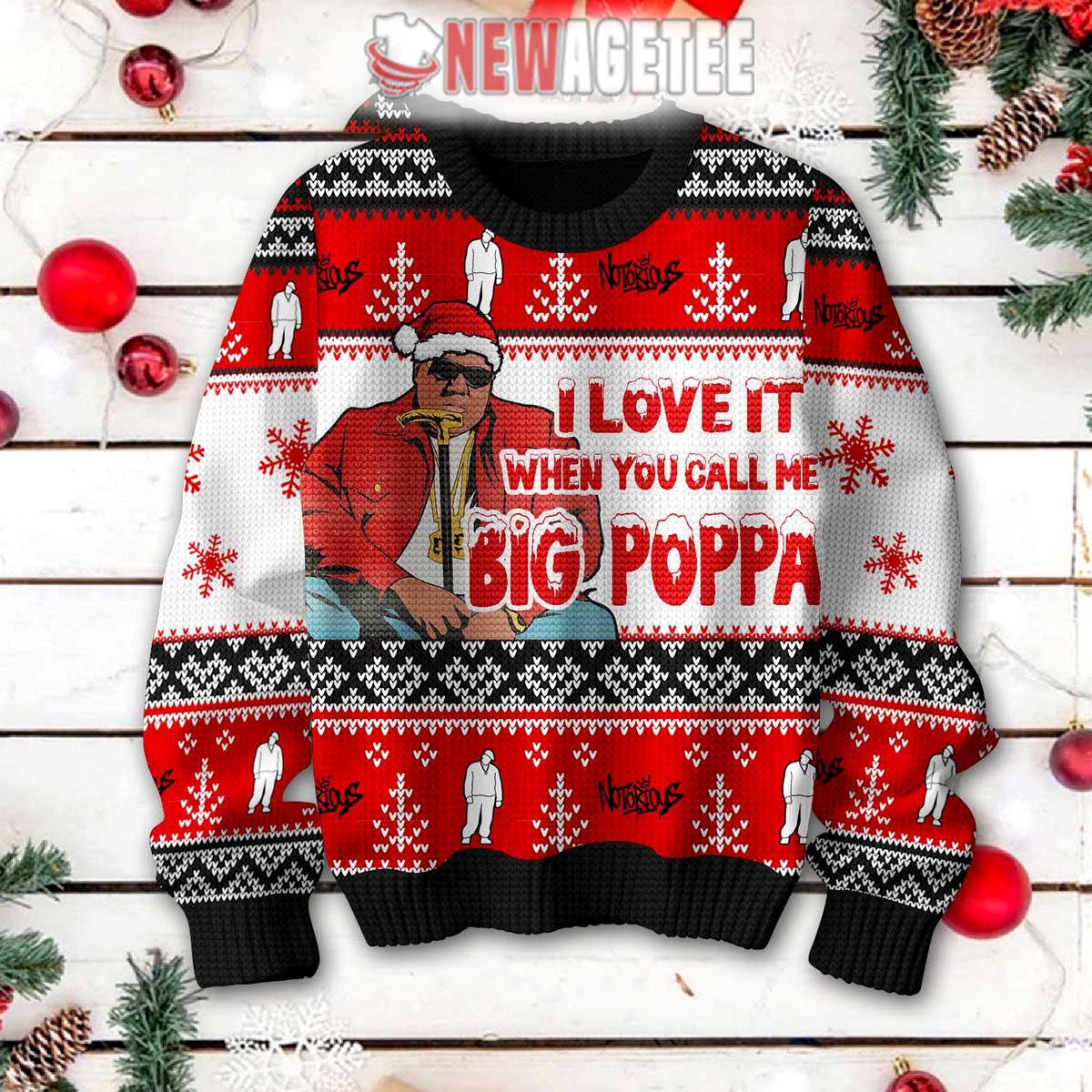 The Notorious Big Big Poppa I Love It When You Call Me Ugly Christmas Sweater