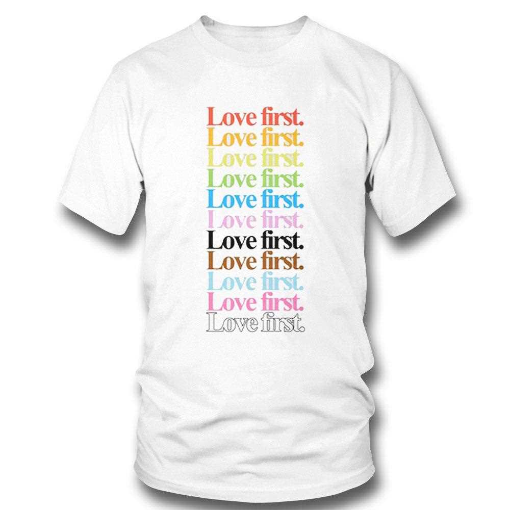 James Woods Love First Shirt Hoodie