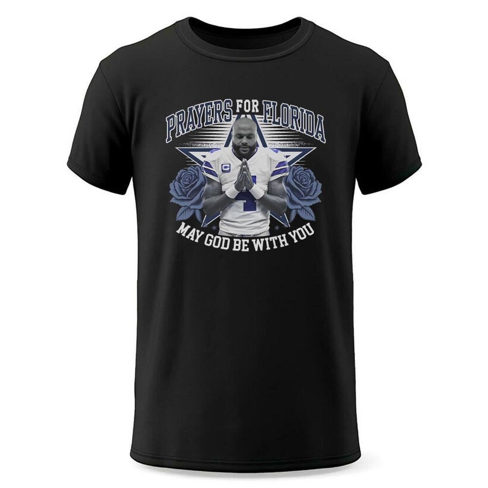 Dallas Cowboys Dak Prescott Prayers For Florida May God Be With You Shirt Dallas Cowboys Dak Prescott Prayers For Florida May God Be With You Shirt