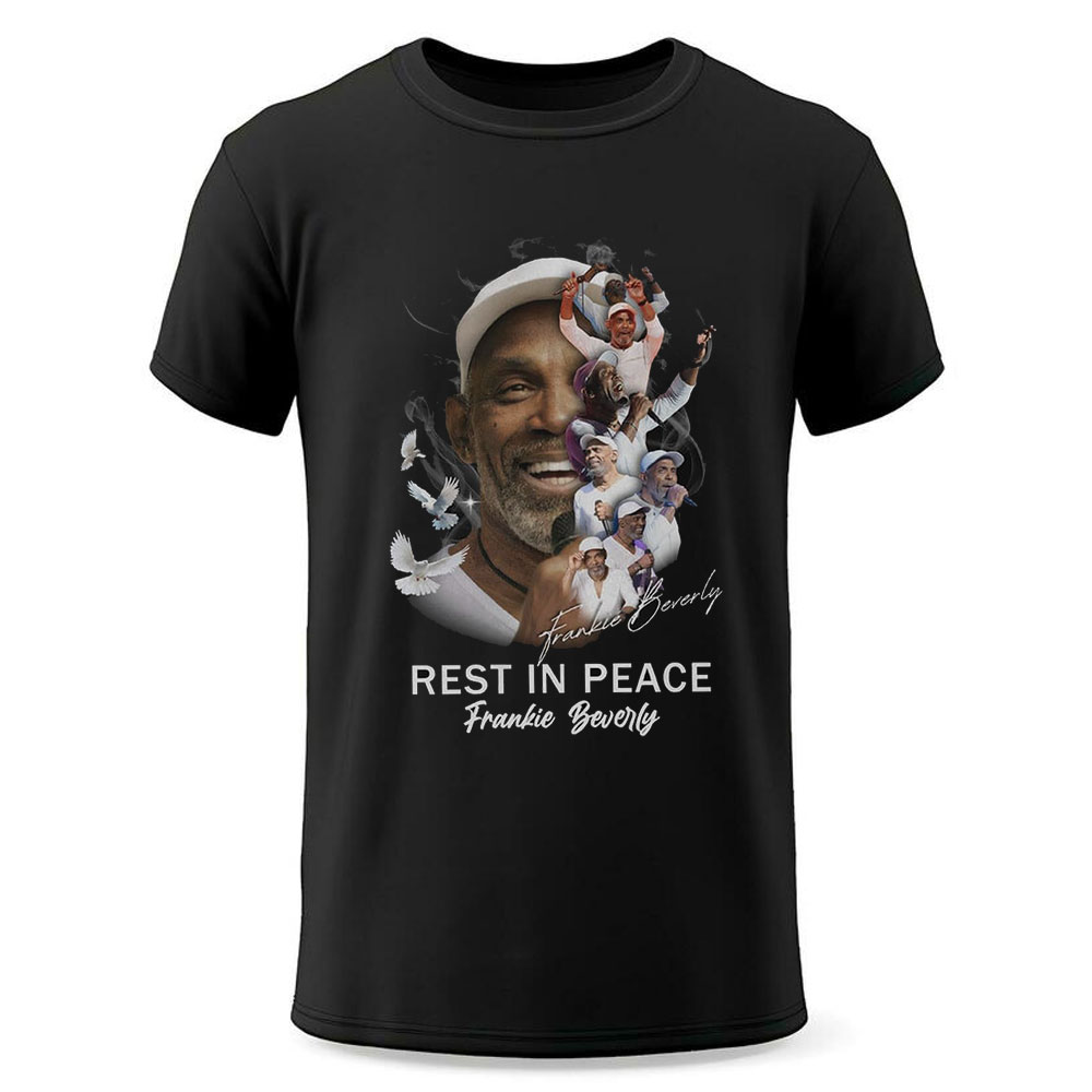 Frankie Beverly Rest In Peace 2024 The Legend Shirt Frankie Beverly Rest In Peace 2024 The Legend Shirt