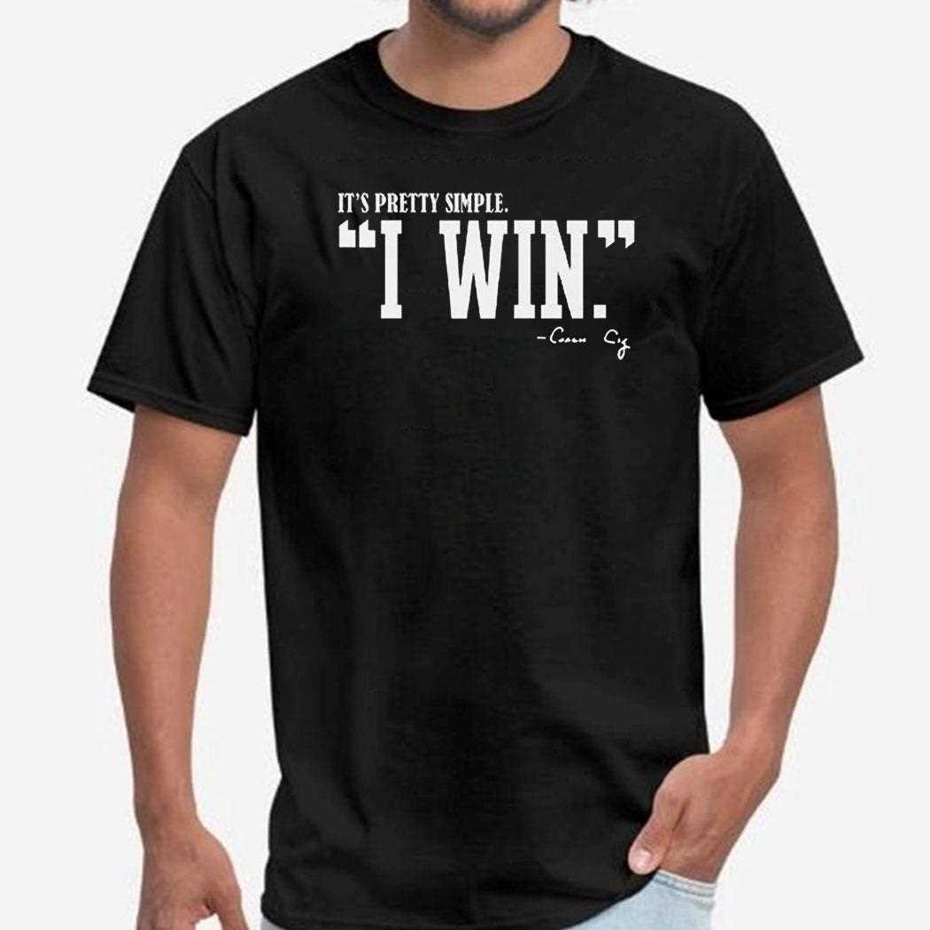 Its Pretty Simple Curt Cignetti I Win Coach Cig T-shirt Hoodie
