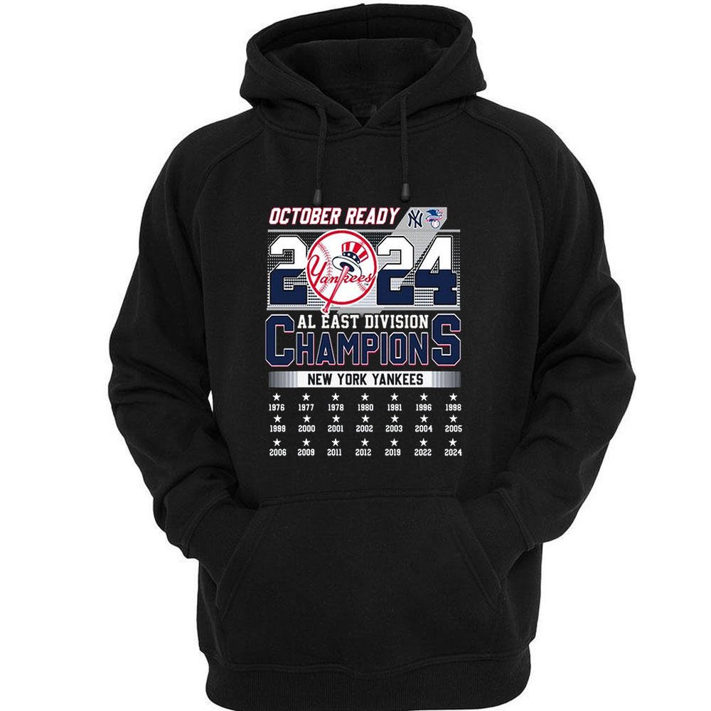 New York Yankees 2024 October Ready Al East Division Champions Shirt New York Yankees 2024 October Ready Al East Division Champions Shirt