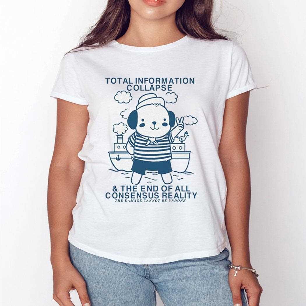 Total Information Collapse The End Of All Consensus Reality Shirt Hoodie Total Information Collapse The End Of All Consensus Reality Shirt Hoodie
