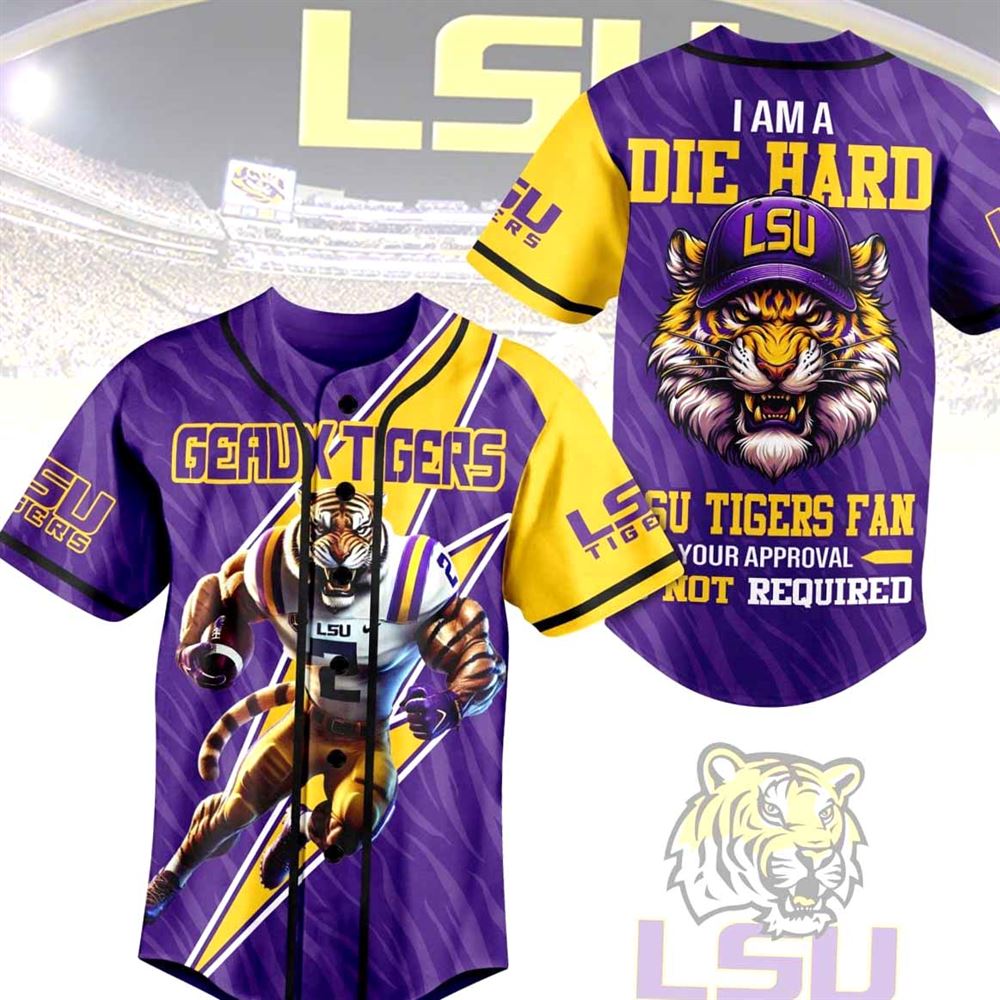 Geaux Tigers I Am A Die Hard Lsu Tigers Fan Custom Baseball Jersey Geaux Tigers I Am A Die Hard Lsu Tigers Fan Custom Baseball Jersey