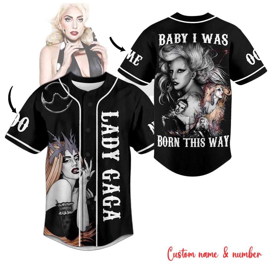 Lady Gaga Baby I Was Born This Way Baseball Jersey