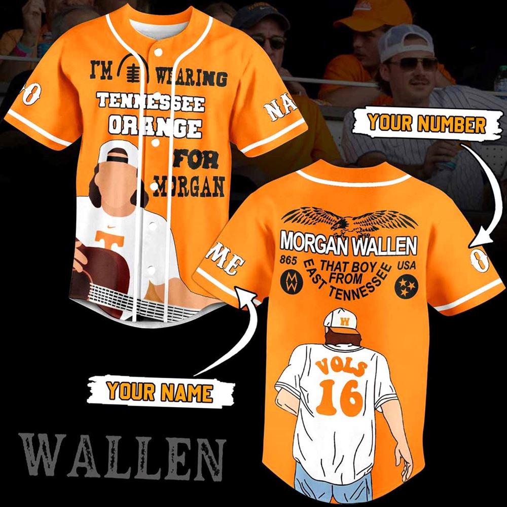Morgan Wallen I’m Wearing Tennessee Orange For Morgan Custom Baseball Jersey