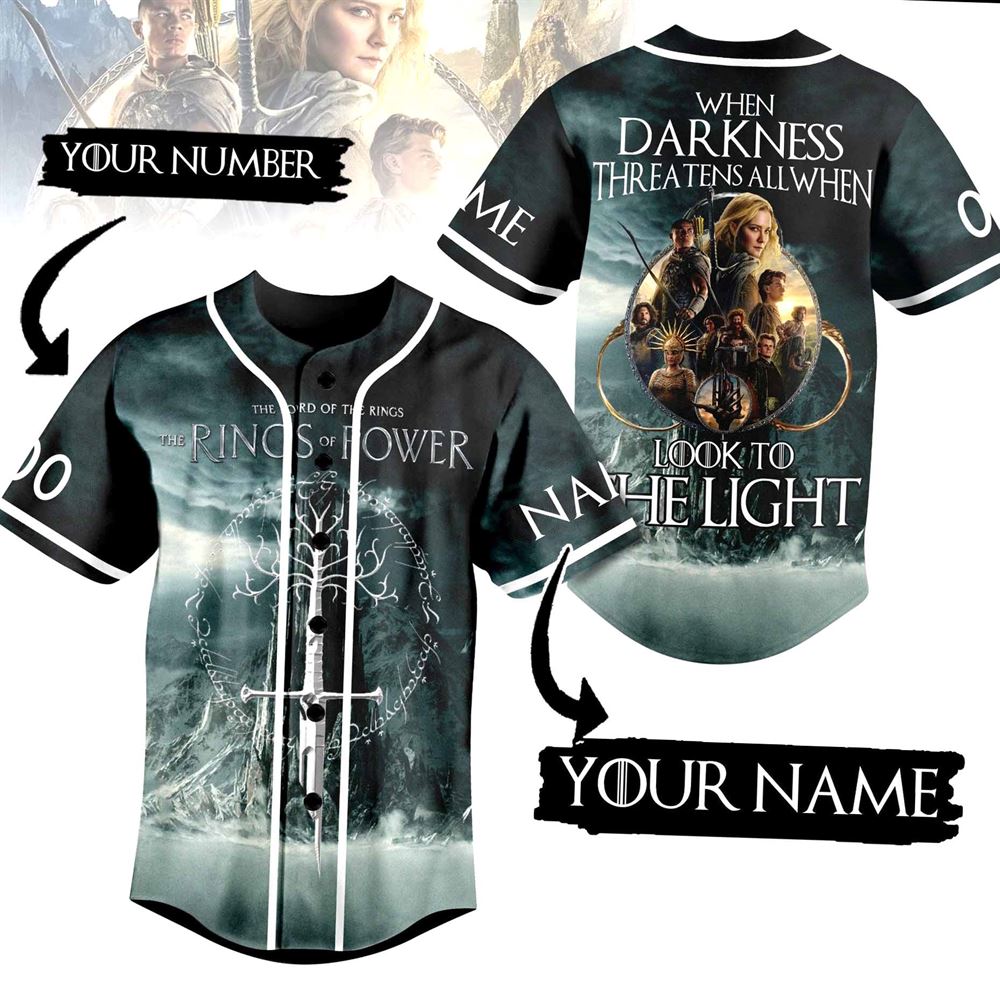 Rings Of Power When Darkness Threatens All When Look To The Light Custom Baseball Jersey