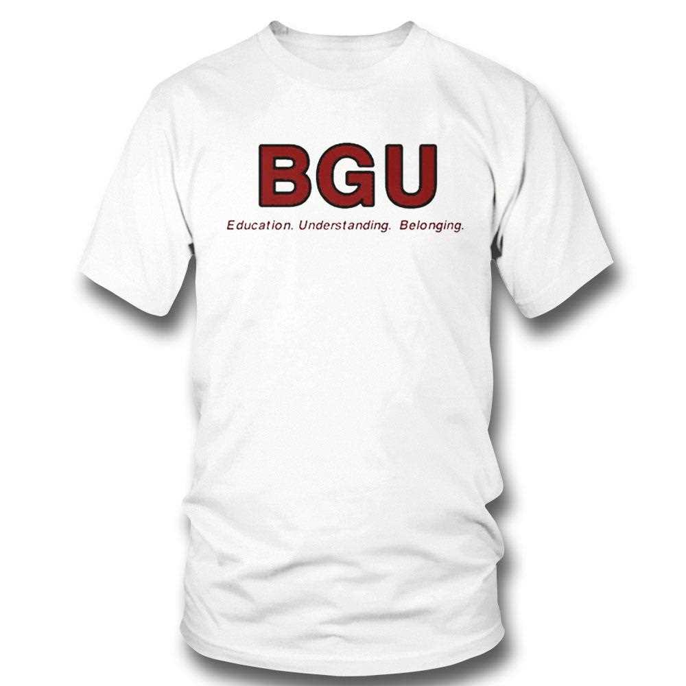 Bgu Education Understanding Belonging Shirt Bgu Education Understanding Belonging Shirt