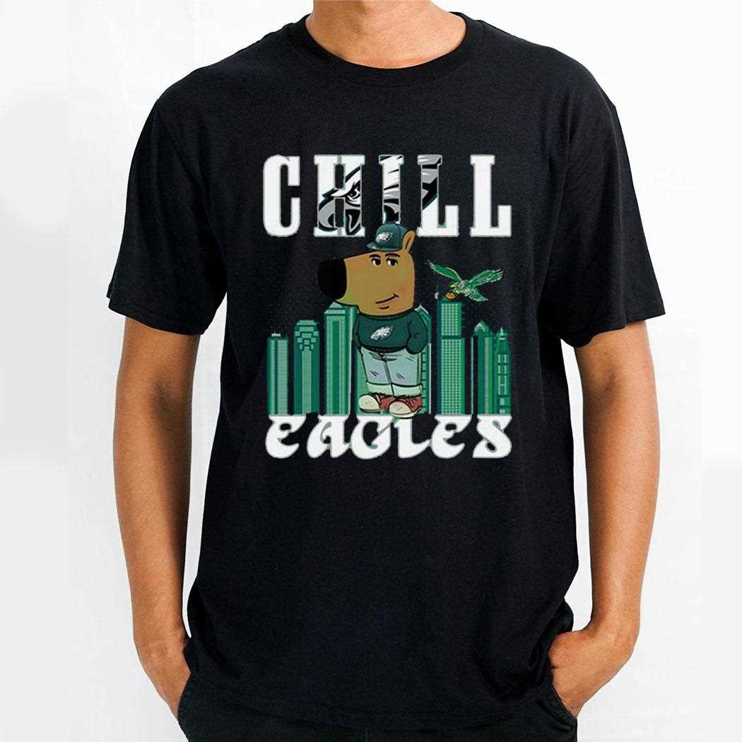 Chill Eagles Shirt Chill Eagles Shirt