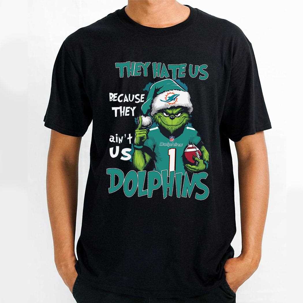 Dolphins Grinch They Hate Us Because They Ain’t Us Sweatshirt