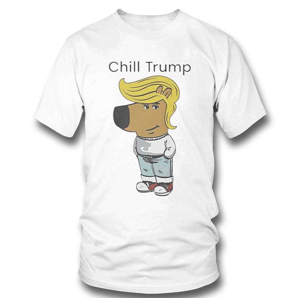 Donald Trump Chill Guy Meme Shirt
