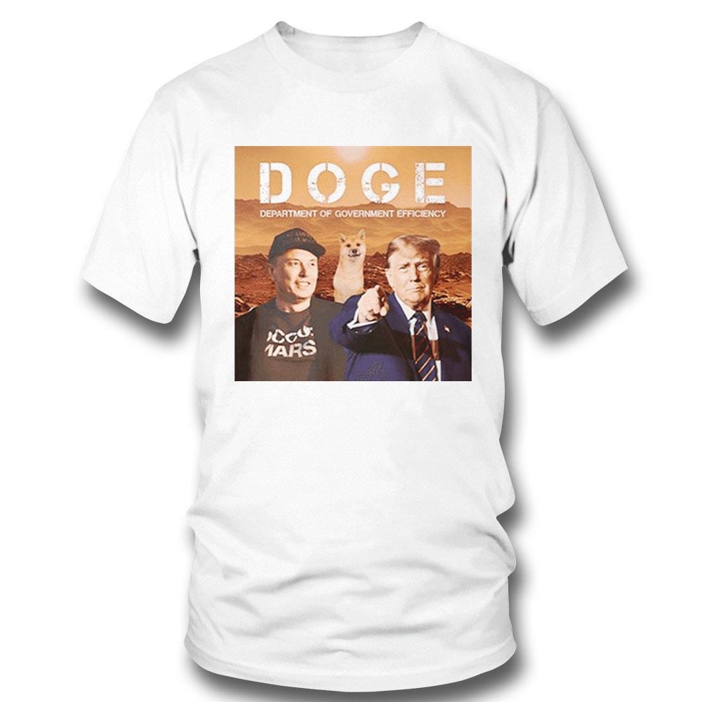 Elon Musk And Trump Doge Department Of Government Efficiency 2024 Shirt