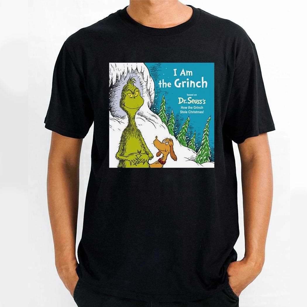 I Am The Grinch Based On Drseusss How The Grinch Stole Christmas 2024 Poster Shirt