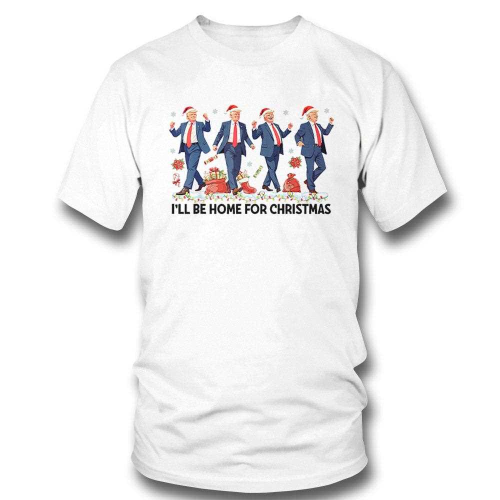 Ill Be Home For Christmas Funny Trump Santa Dancing Shirt