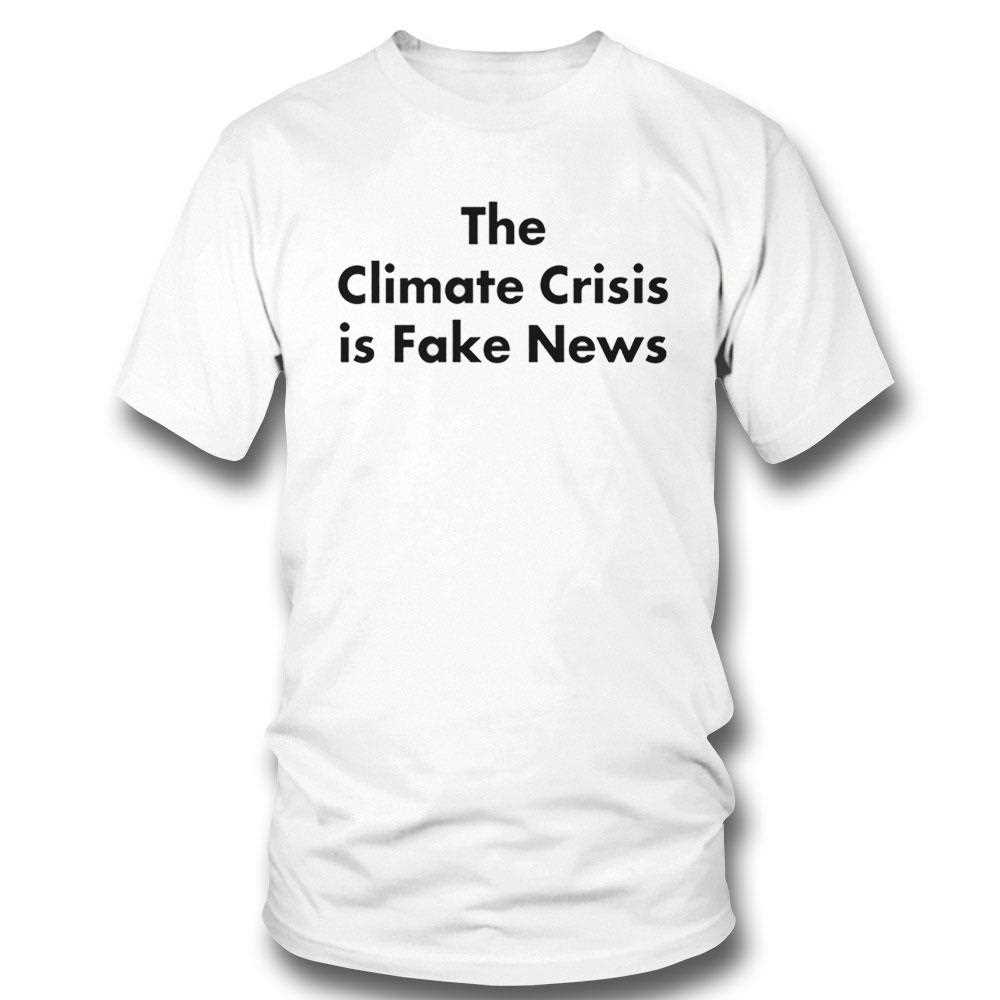 John Shewchuk The Climate Crisis Is Fake News Shirt