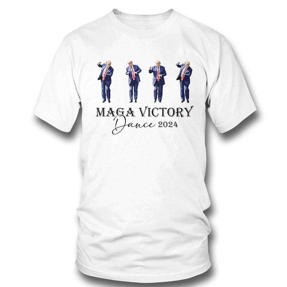 Maga Victory Dance 2024 Trump Shirt Hoodie