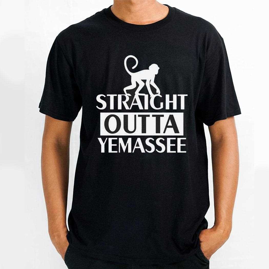 Monkey Straight Outta Yemassee Shirt