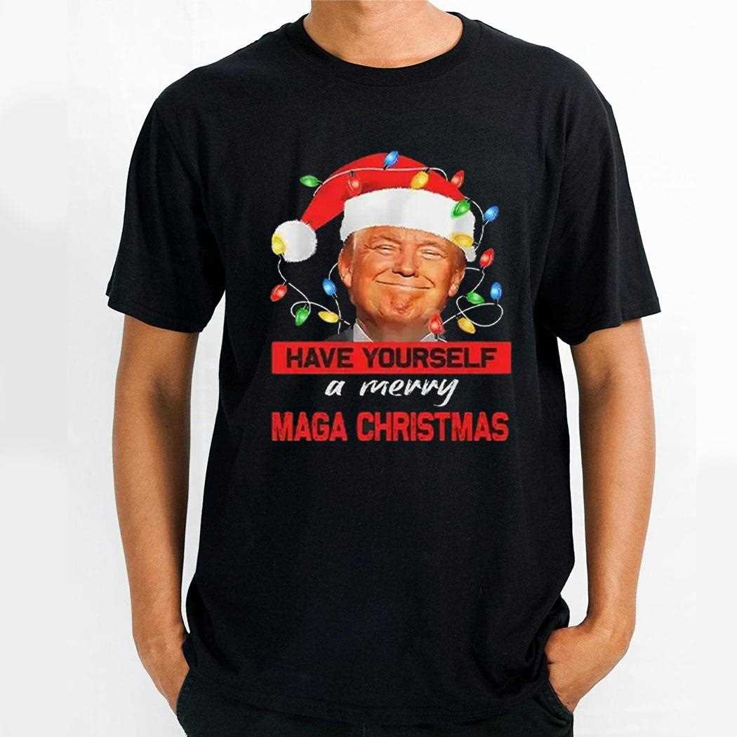 Santa Trump Have Yourself A Merry Maga Christmas Shirt