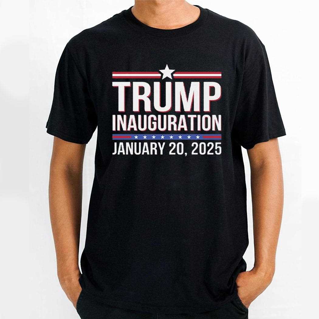 Trump Inauguration January 20 2025 Shirt Hoodie