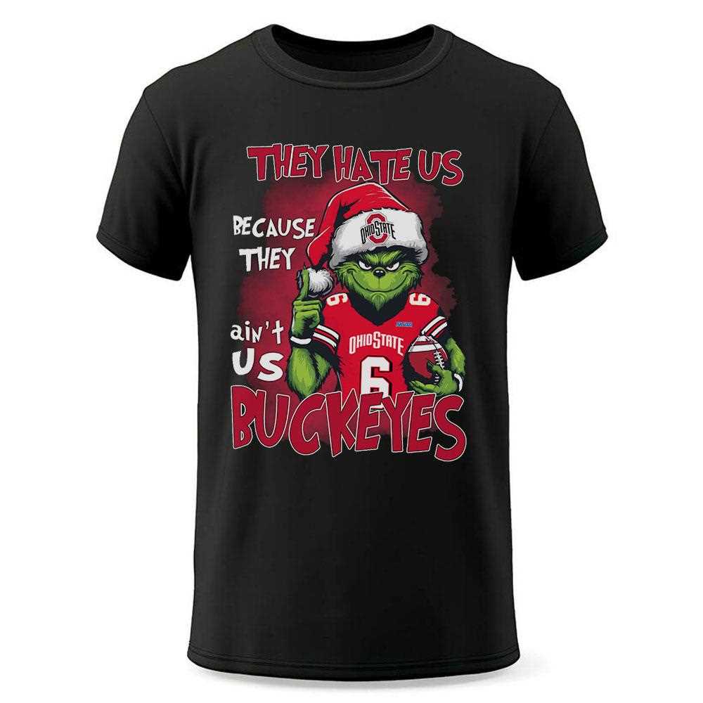 Buckeyes Grinch They Hate Us Because They Ain’t Us Sweatshirt Buckeyes Grinch They Hate Us Because They Ain’t Us Sweatshirt