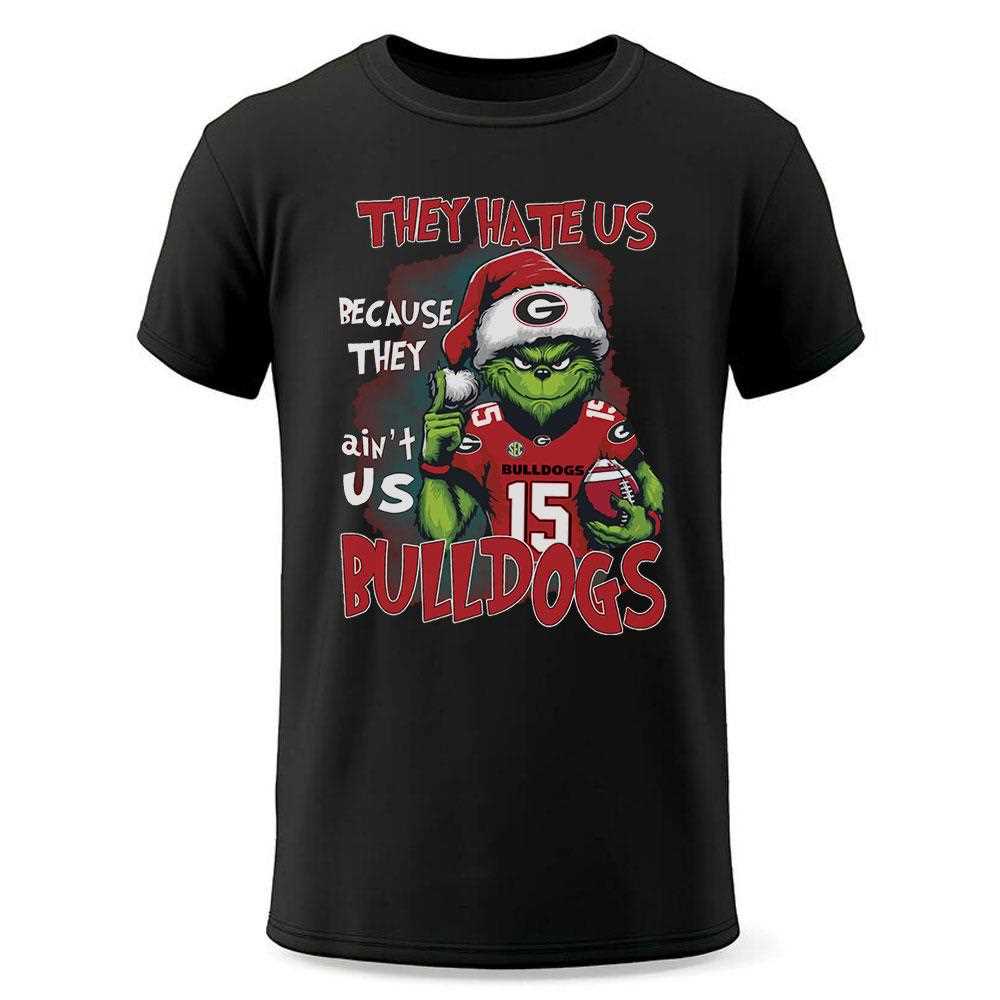 Bulldogs Grinch They Hate Us Because They Ain’t Us Sweatshirt Bulldogs Grinch They Hate Us Because They Ain’t Us Sweatshirt