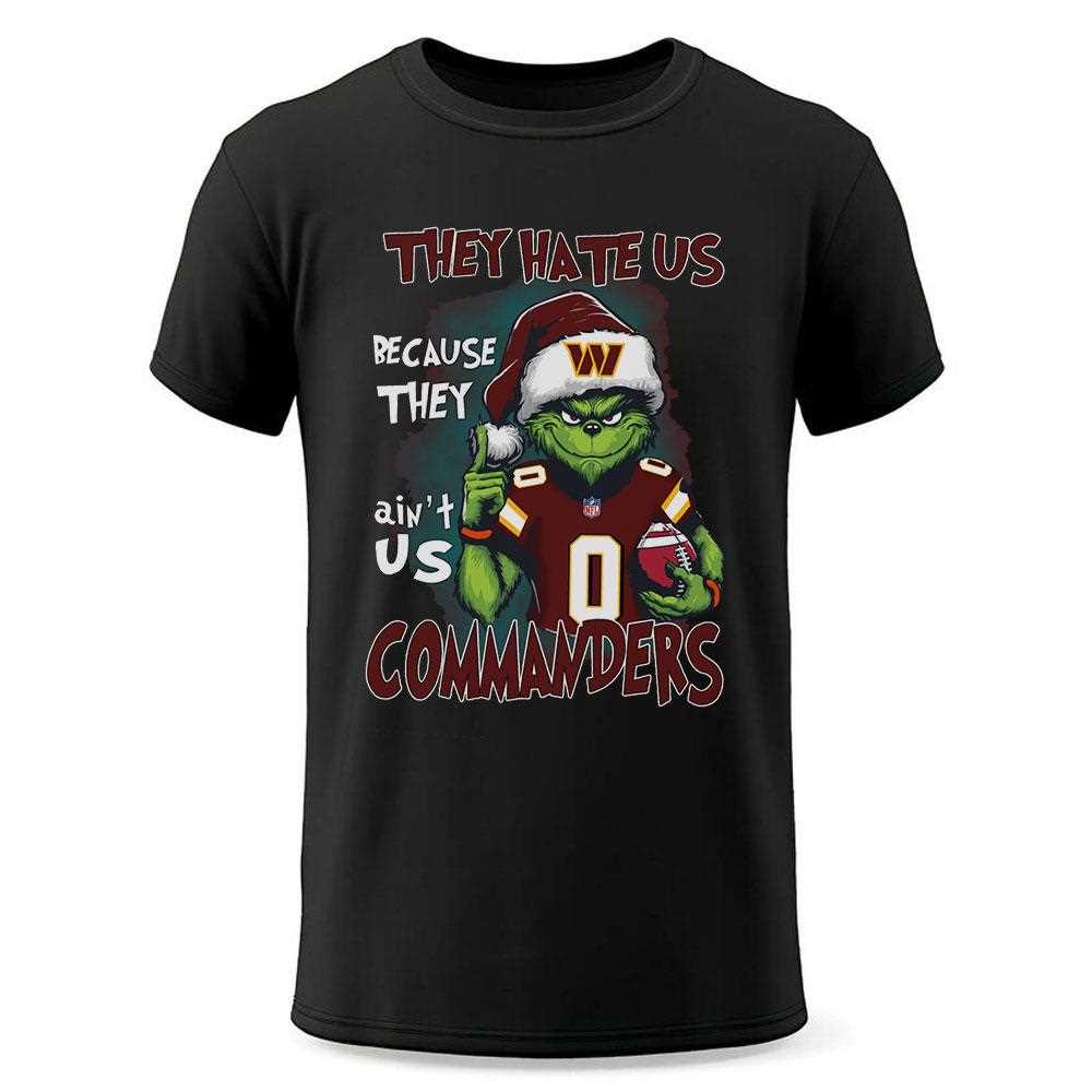 Commanders Grinch They Hate Us Because They Ain’t Us Sweatshirt Commanders Grinch They Hate Us Because They Ain’t Us Sweatshirt
