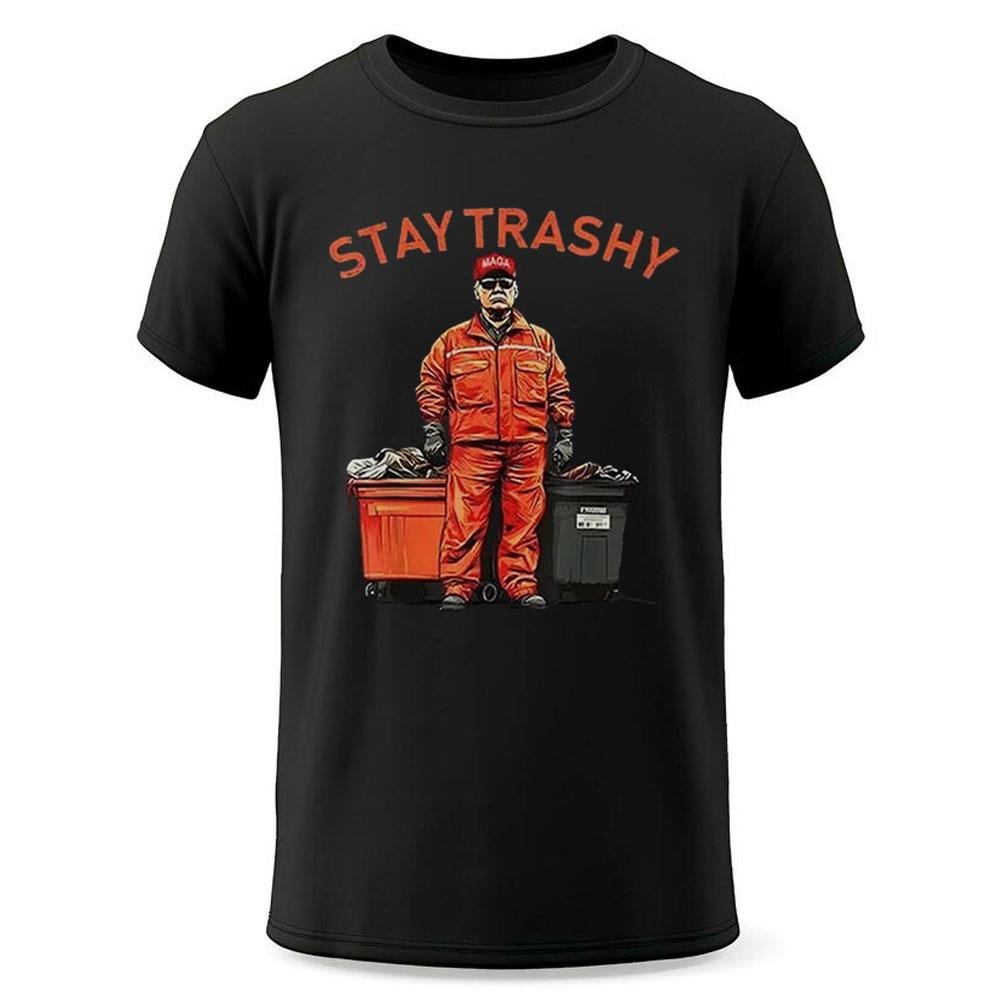 Vote Trump Garbage Man Stay Trashy Shirt Vote Trump Garbage Man Stay Trashy Shirt