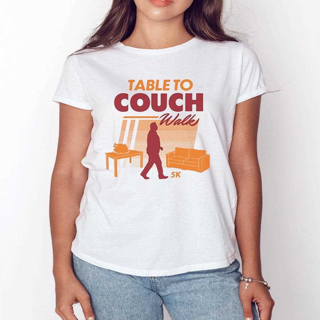 Table To Couch Walk 5k Shirt Table To Couch Walk 5k Shirt