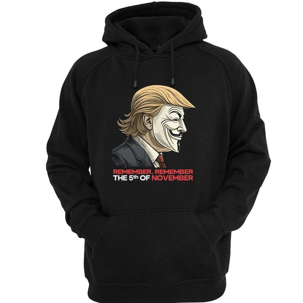 Trump Remember Remember The 5th Of November Shirt Trump Remember Remember The 5th Of November Shirt
