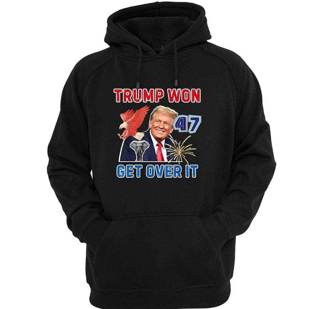 Vintage Trump Won Get Over It 2024 Shirt Hoodie Vintage Trump Won Get Over It 2024 Shirt Hoodie