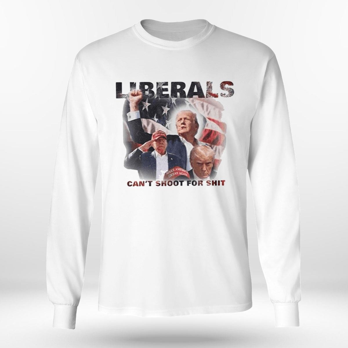 Duke Gomez Trump Liberals Cant Shoot For Shit Shirt Duke Gomez Trump Liberals Cant Shoot For Shit Shirt