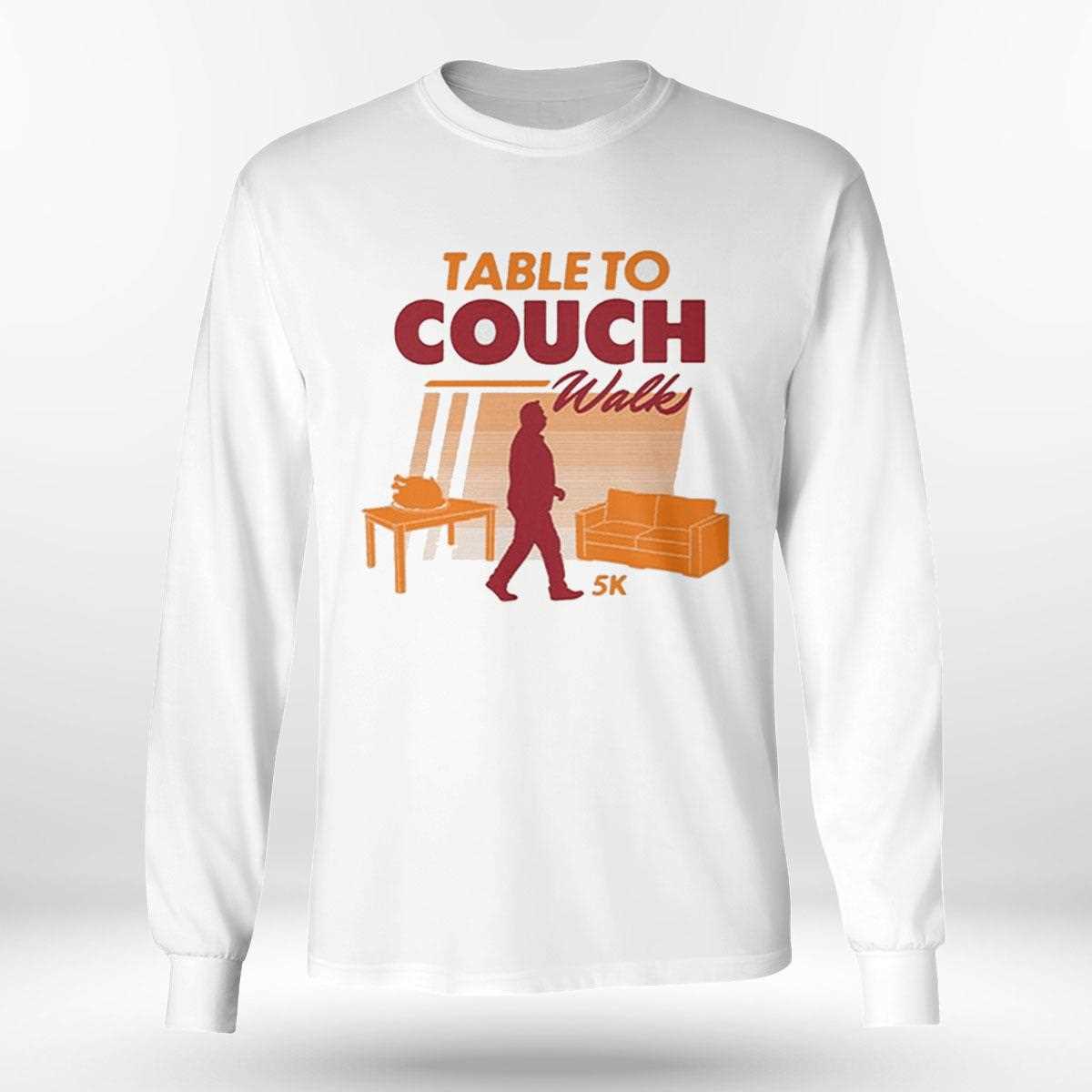 Table To Couch Walk 5k Shirt Table To Couch Walk 5k Shirt