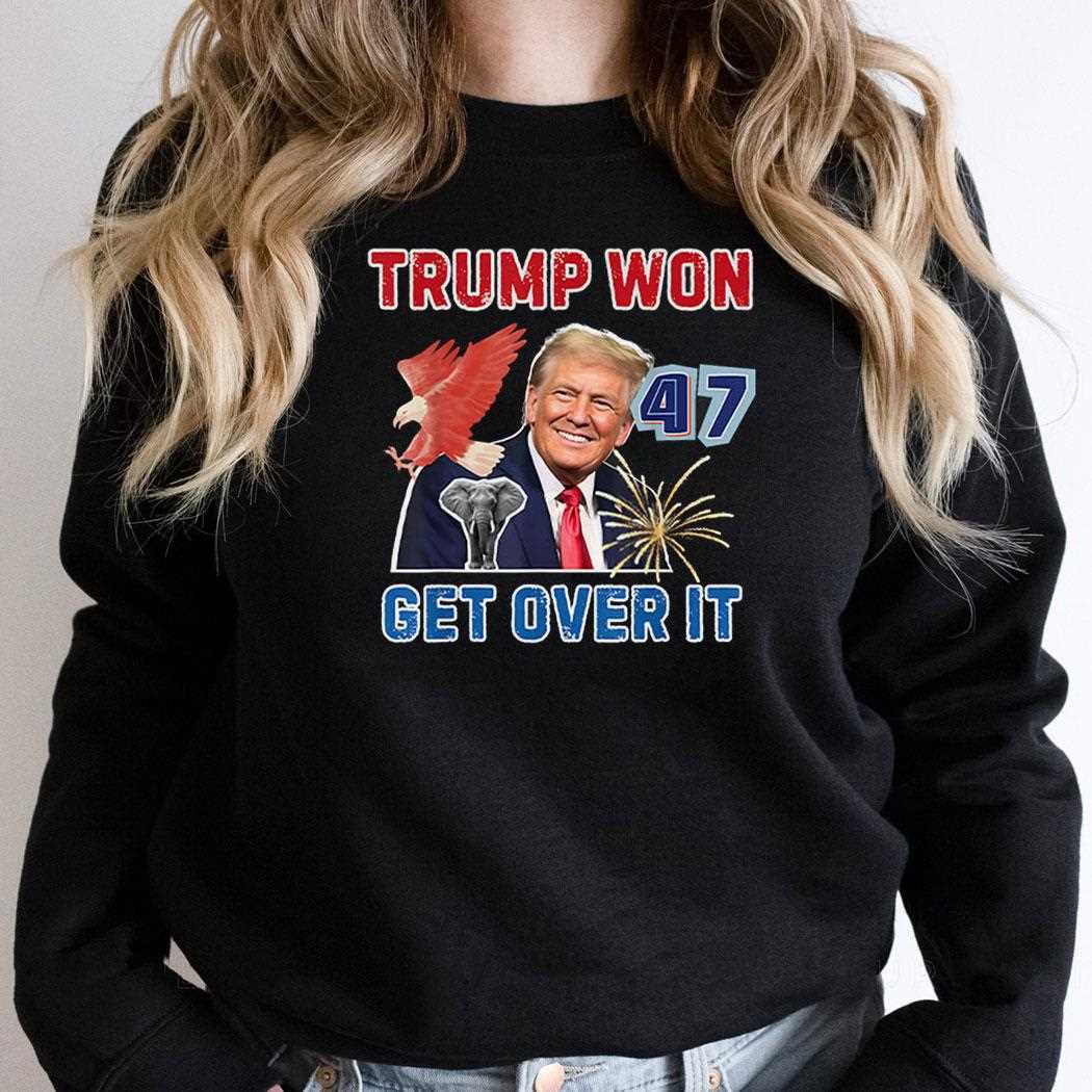 Vintage Trump Won Get Over It 2024 Shirt Hoodie Vintage Trump Won Get Over It 2024 Shirt Hoodie