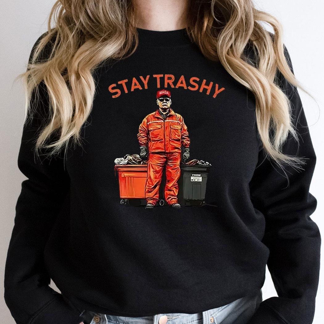 Vote Trump Garbage Man Stay Trashy Shirt Vote Trump Garbage Man Stay Trashy Shirt