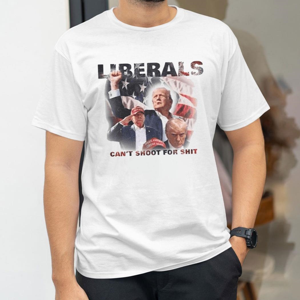 Duke Gomez Trump Liberals Cant Shoot For Shit Shirt Duke Gomez Trump Liberals Cant Shoot For Shit Shirt