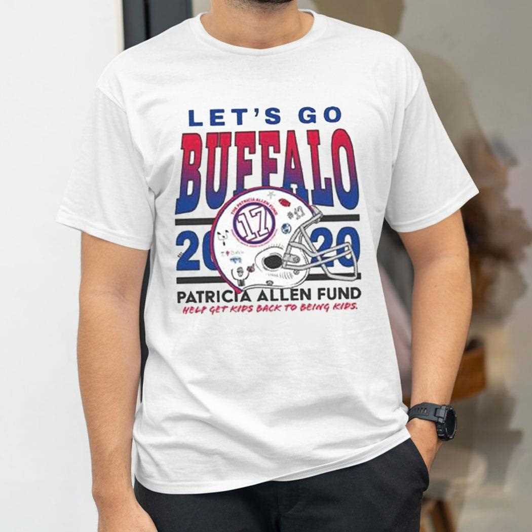 Josh Allen Lets Go Buffalo 2020 Patricia Allen Fund Shirt Josh Allen Lets Go Buffalo 2020 Patricia Allen Fund Shirt